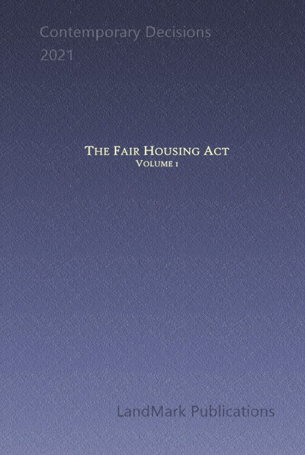 The Fair Housing Act Vol 1 : Comprendre les lois et lutter contre les discriminations