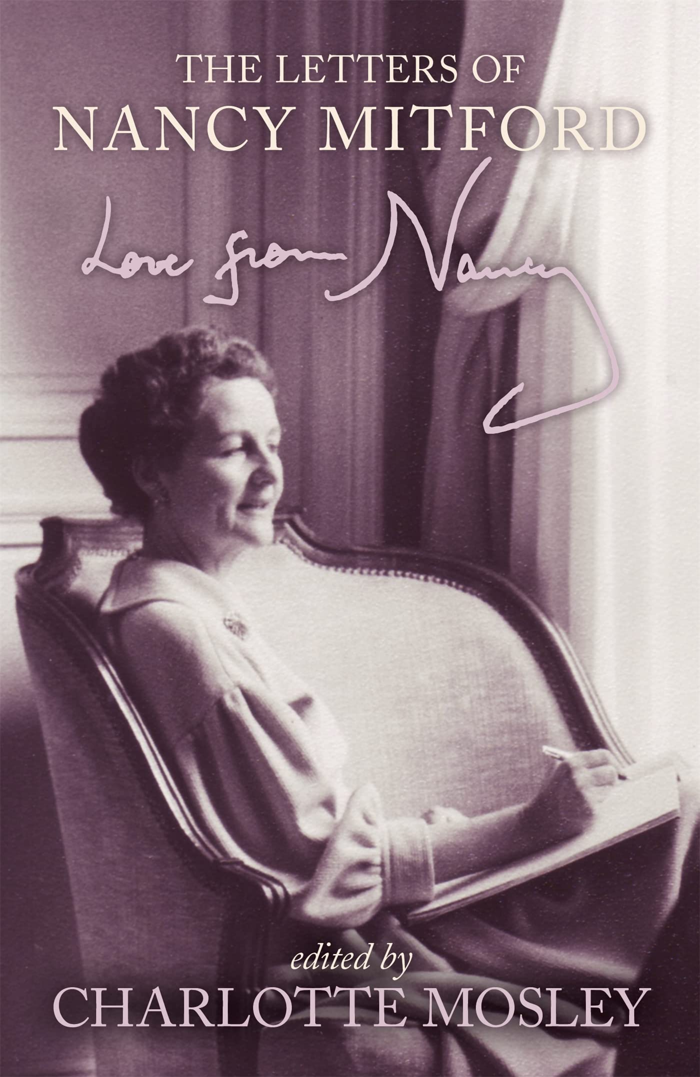 Love From Nancy: The Letters of Nancy Mitford