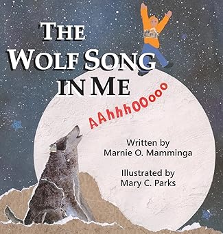 The Wolf Song in Me (Finding Wisdom in Nature)