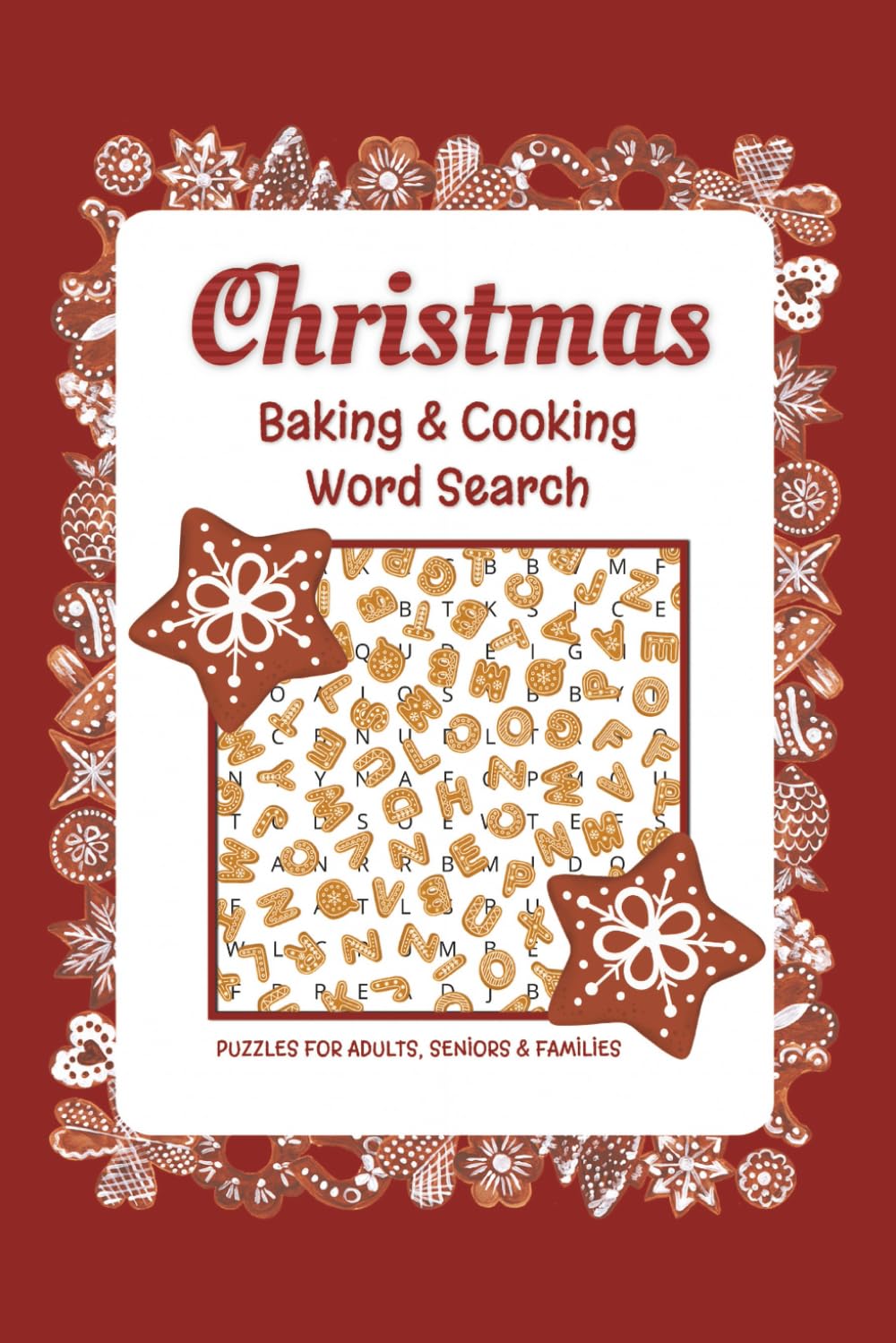 Christmas Baking and Cooking Word Search Puzzle Book: Word Searches for Easy to Read Print about Christmas, Baking, Cooking and More 6x9 inches, 110 ... Stocking Stuffers, Vacations and Free Times
