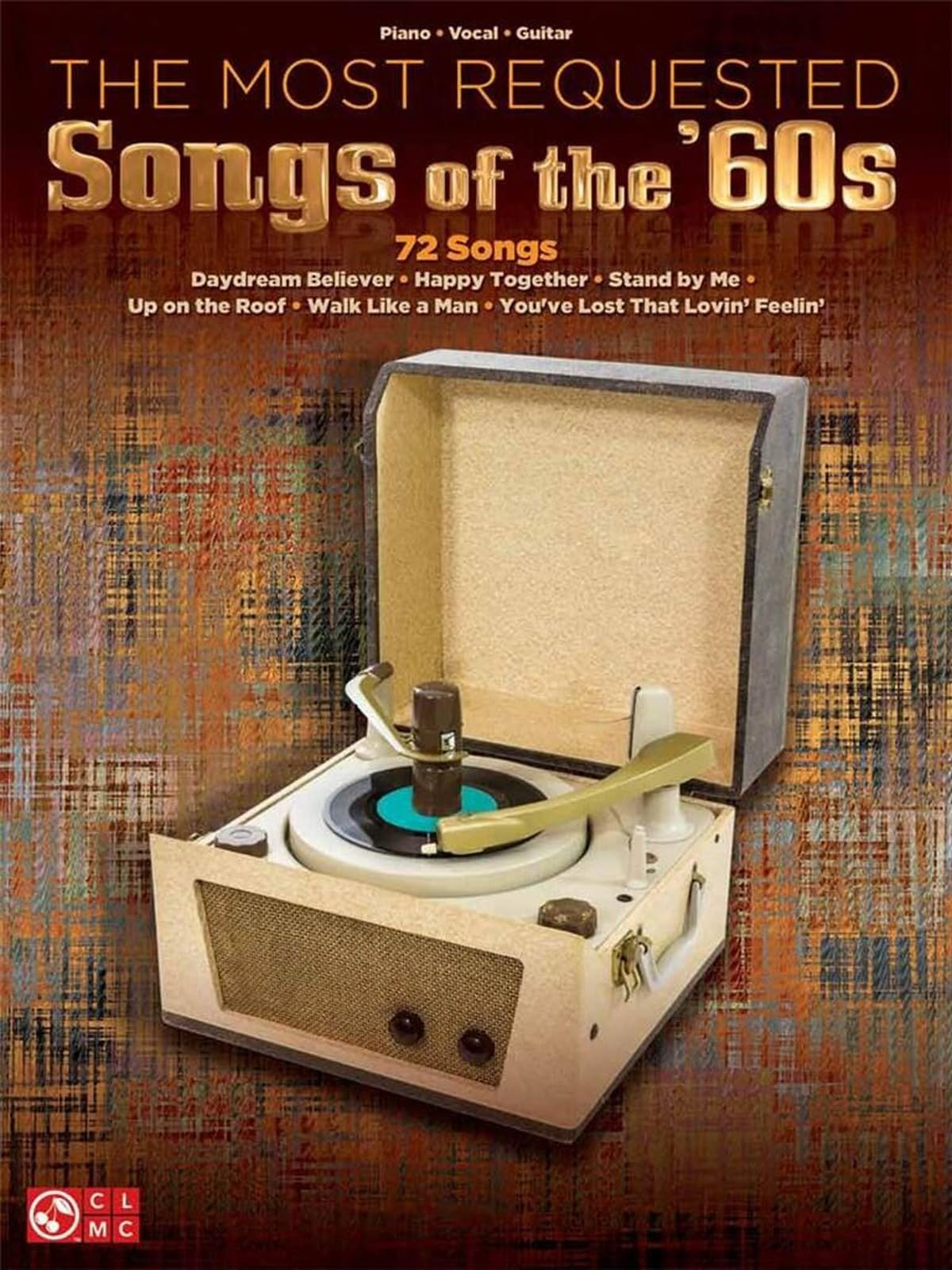 The Most Requested Songs of the '60s. Piano, Vocal And Guitar.