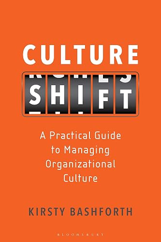 Culture Shift: A Practical Guide to Managing Organizational Culture