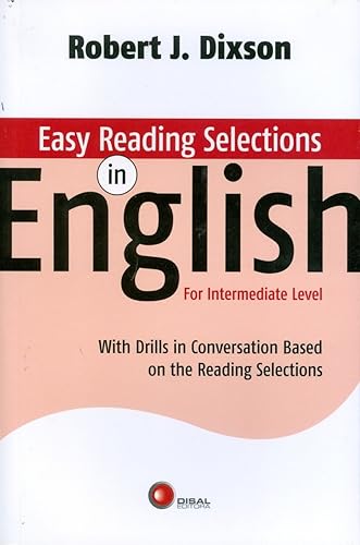 Easy reading selections in english: With Drills in Conversation Based on the Reading Selections - For Intermediate Level