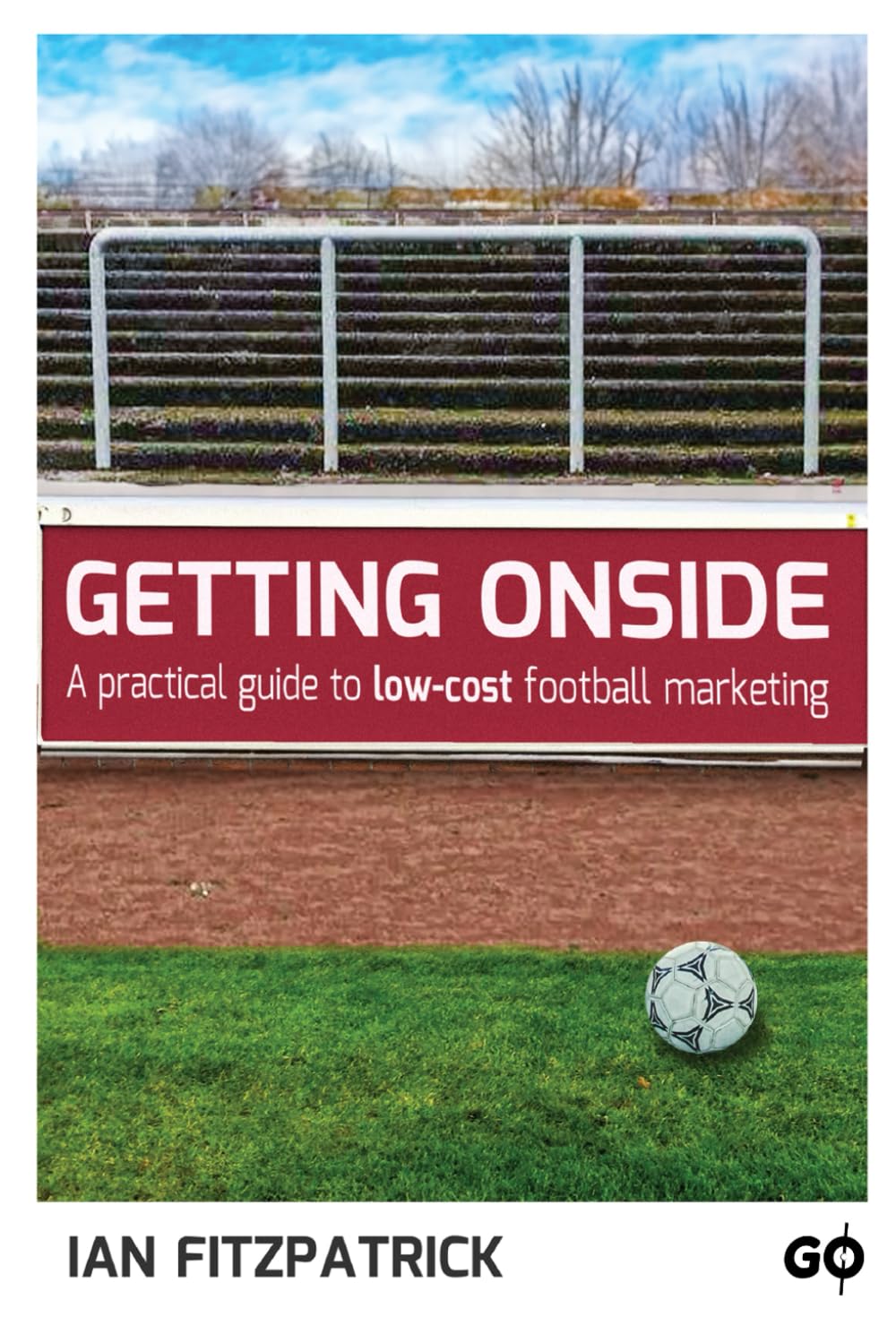 Getting Onside - A Practical Guide to Low-Cost Football Marketing