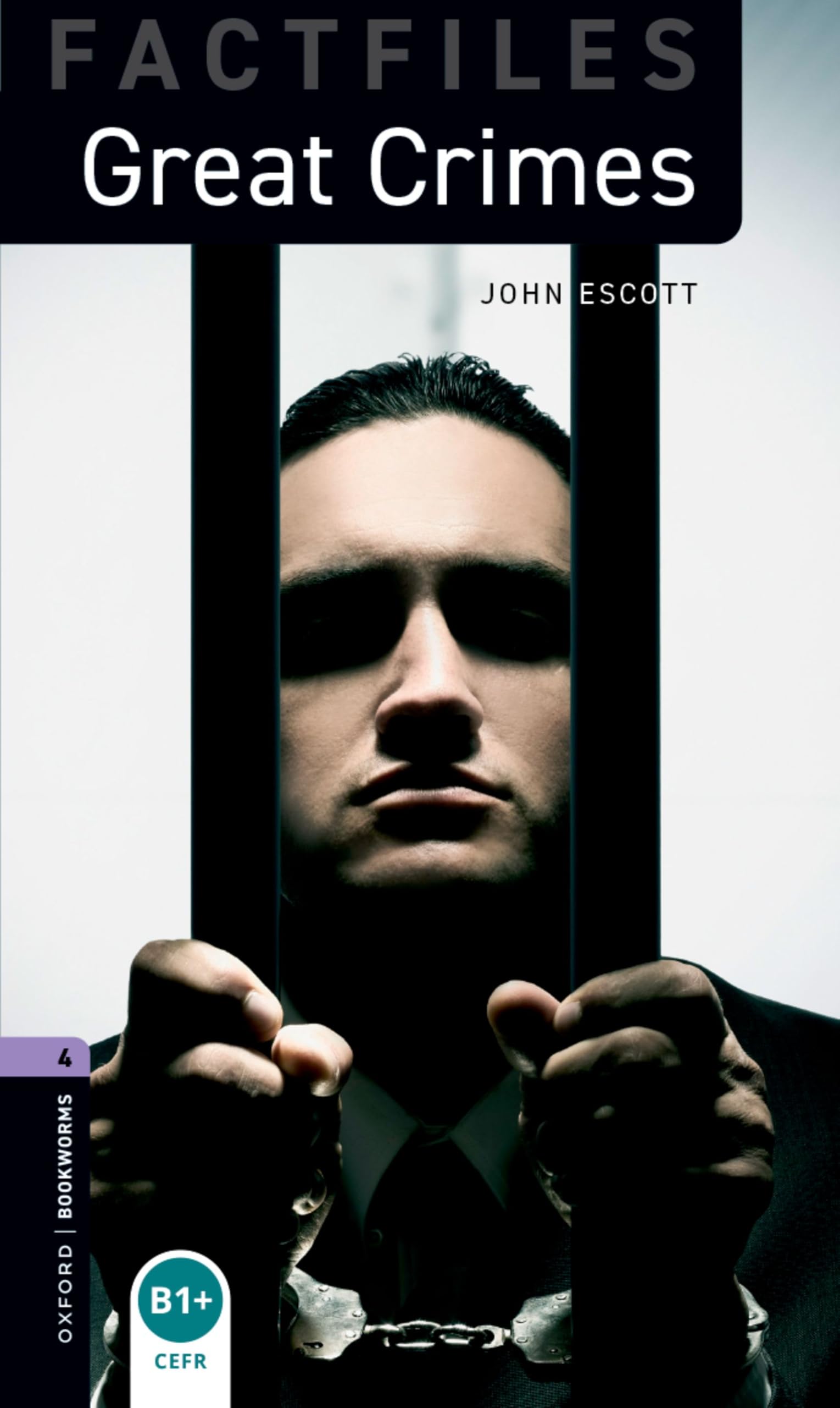 Oxford Bookworms Library Factfiles: Level 4: Great Crimes: Level 4: 1400-Word Vocabulary