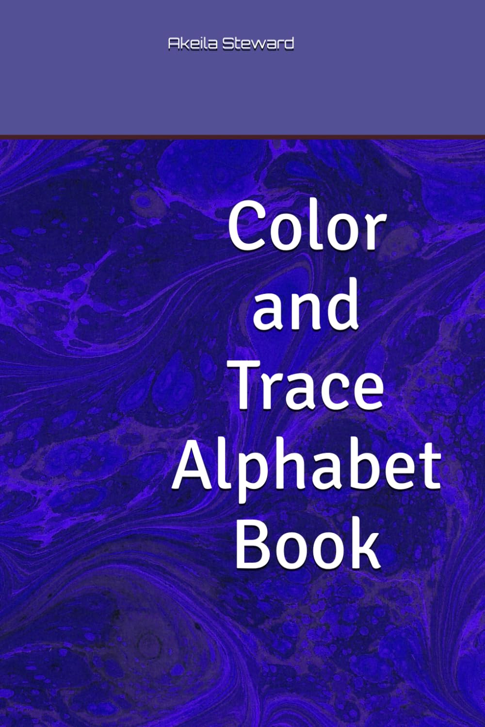 Color and Trace Alphabet Book Ages 1-11