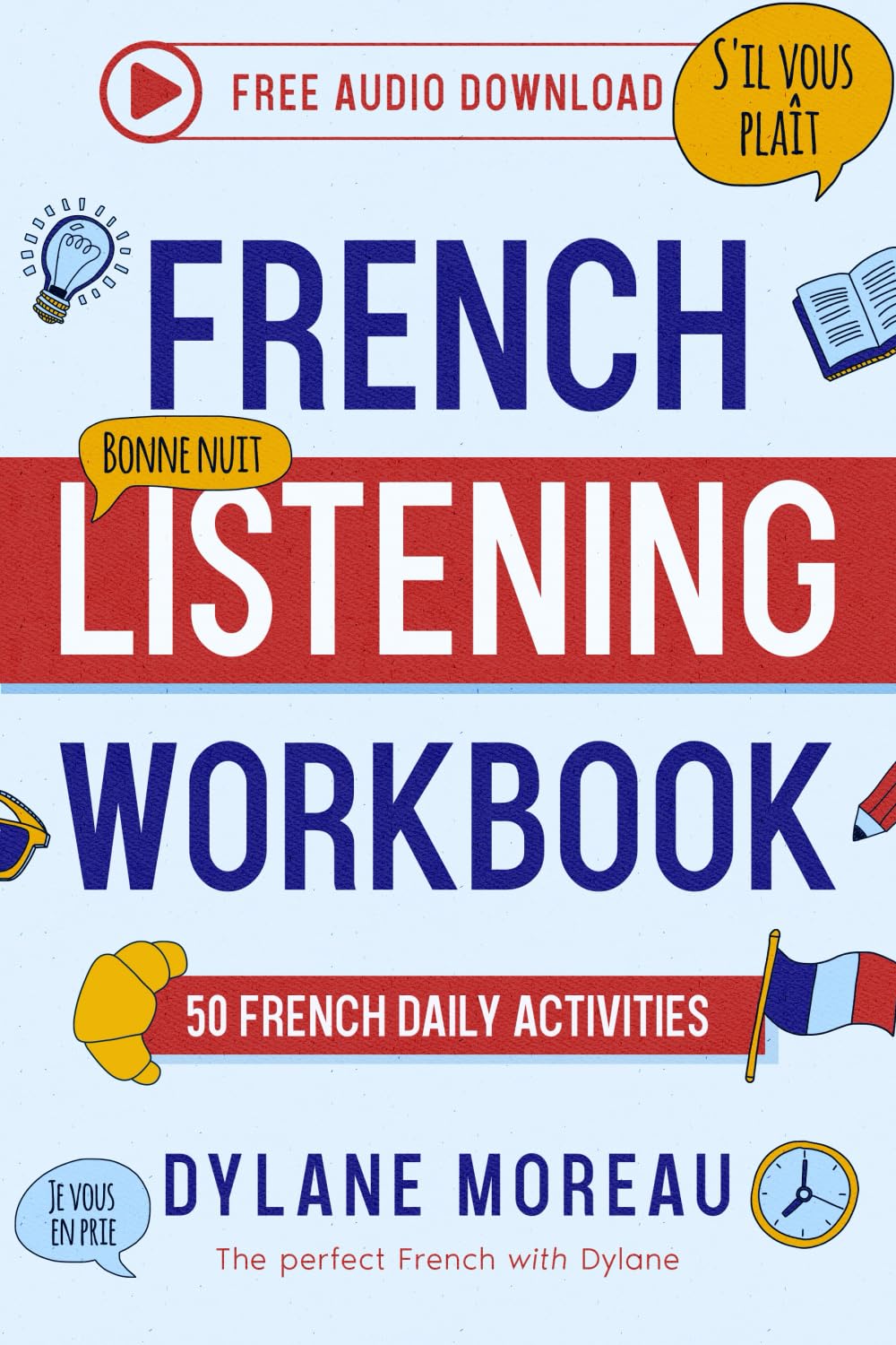 French Listening Workbook: 50 French Listening Activities for Daily Practice