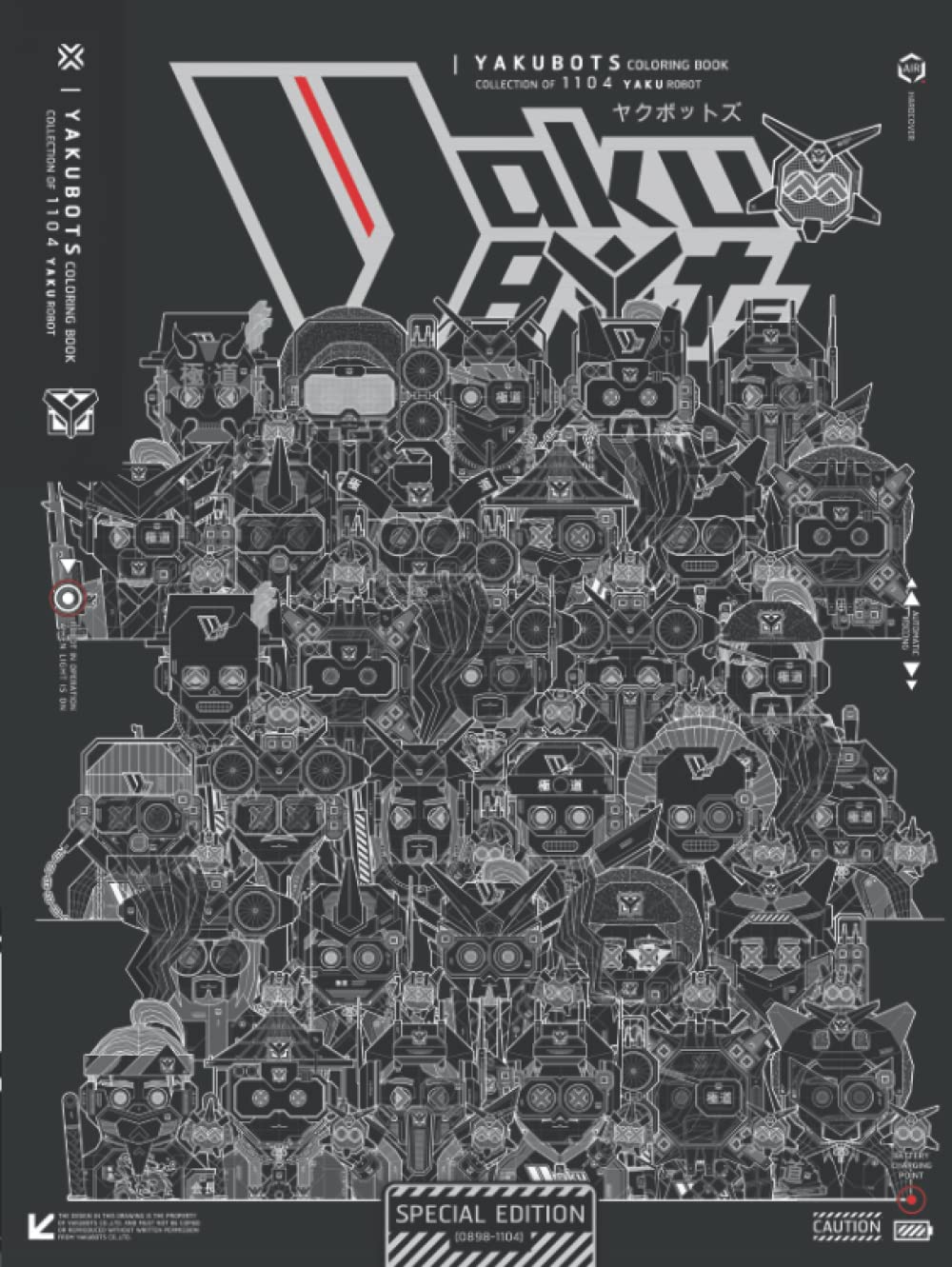 YAKUBOTS Coloring Book Collection of 1104 YAKU Robot, (Special-Edition: Robot No.0898-1104): The Character of Japanese Manga Robot, (The Special-Edition All-stars YAKU Cover) Adult Coloring Book
