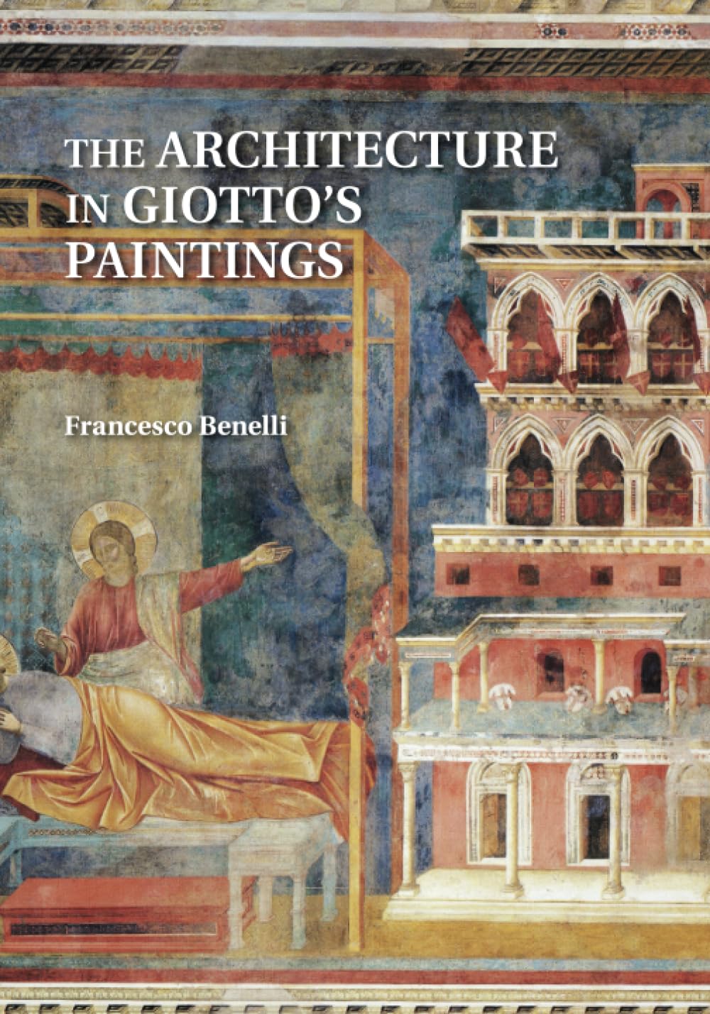 The Architecture in Giotto's Paintings