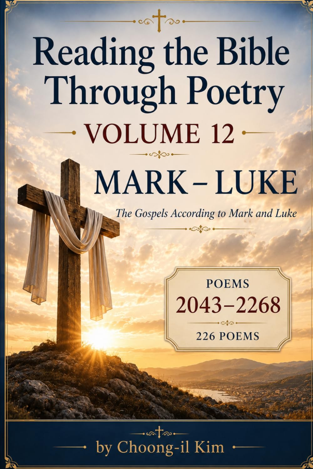 Reading the Bible Through Poetry Volume 12: Mark – Luke