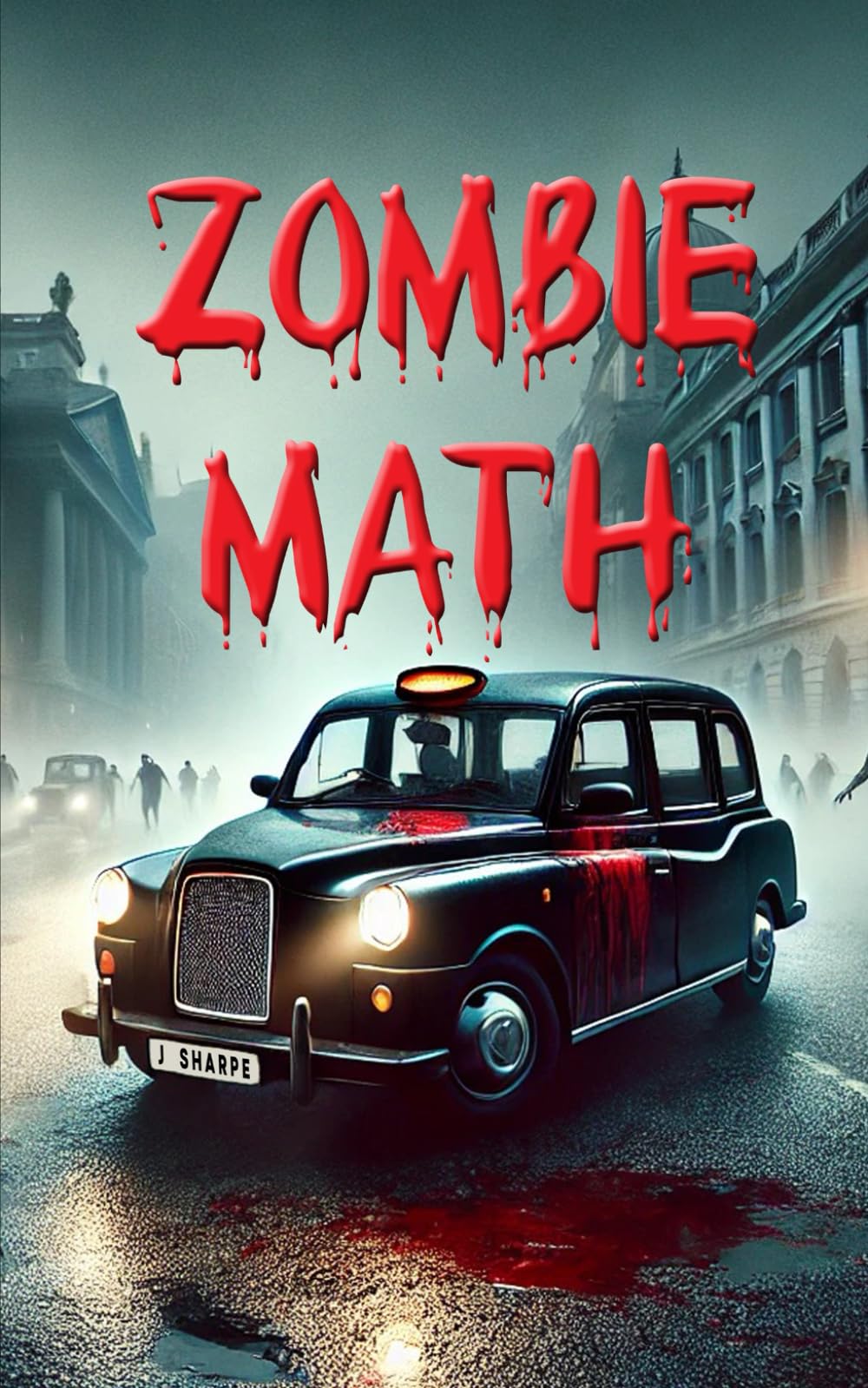 Zombie Math: A Zombie Apocalypse Thriller