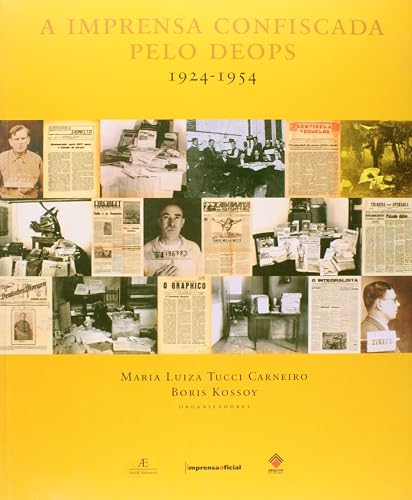A Imprensa Confiscada pelo Deops: 1924-1954