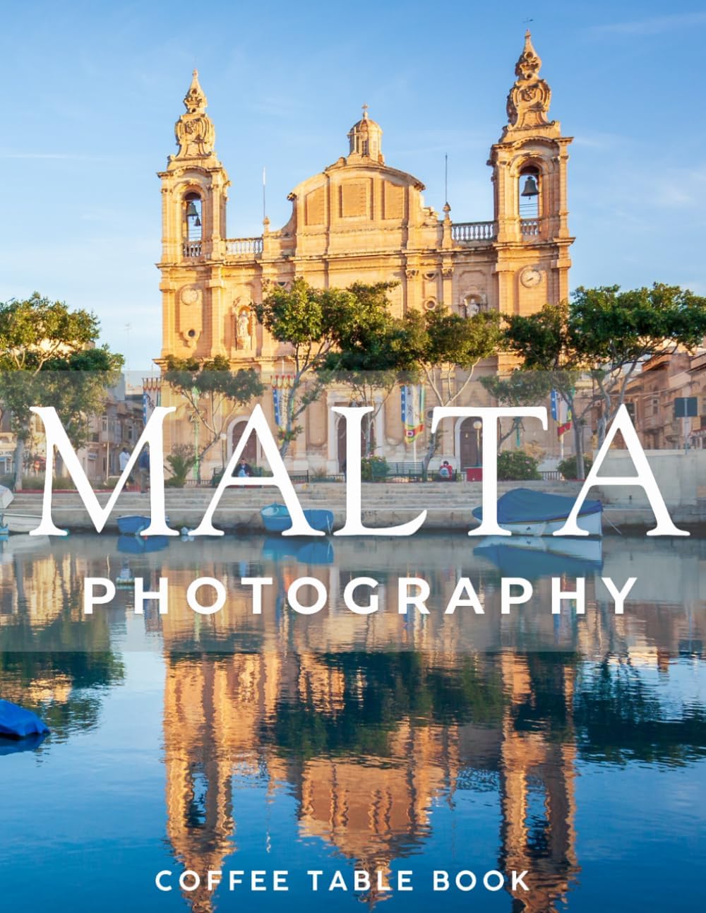 MALTA PHOTOGRAPHY: Coffee table book,40 wonderful collection of photos and amazing views which take you to a world of beauty and wonder in amazing Malta, it's perfect for travel lovers.