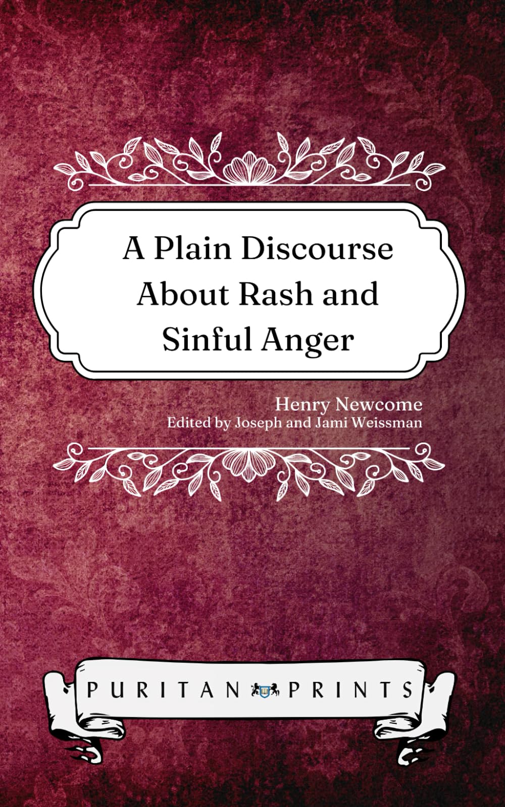A Plain Discourse About Rash and Sinful Anger