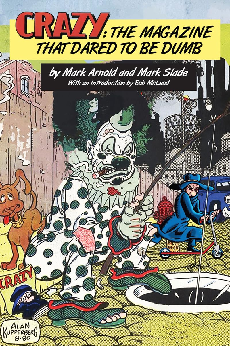Crazy: The Magazine That Dared To Be Dumb      Kindle Edition