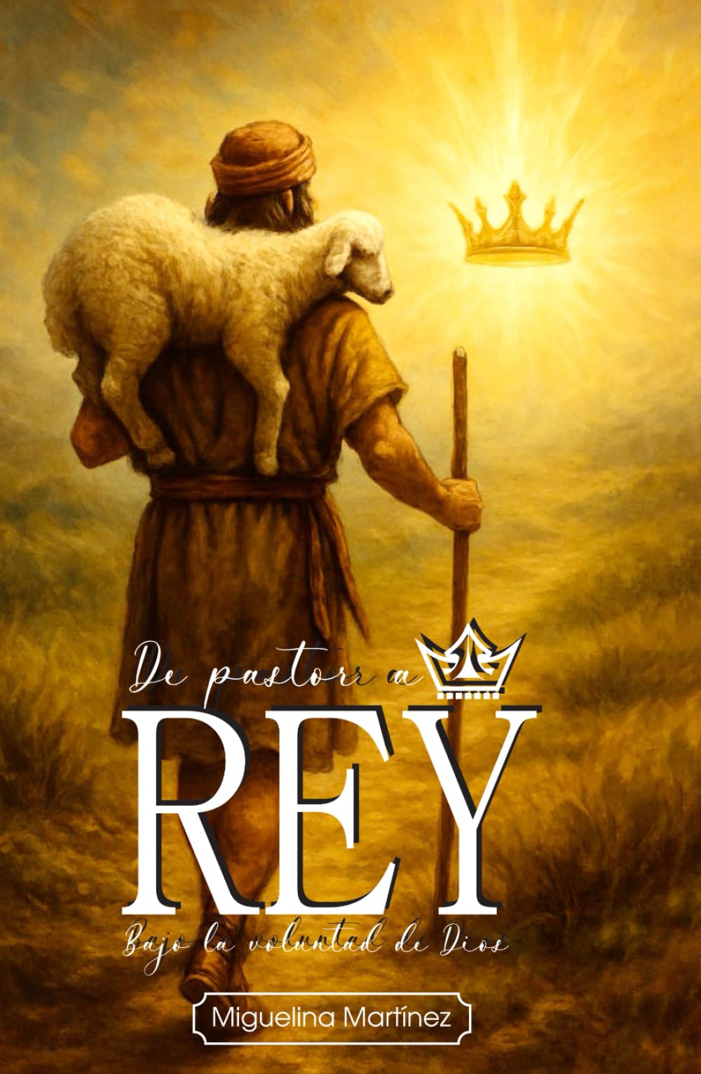 De pastor a rey bajo la voluntad de Dios