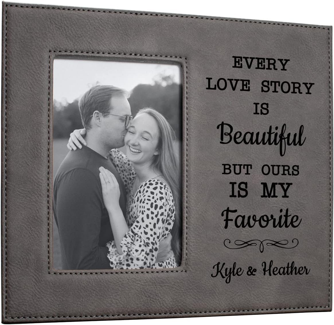 Every Love Story is Beautiful But Ours Is My Favorite Customizable Picture Frame - Insert Your Own 6 x 4" Photo - Great for Valentine's Day, for Him or Her, For your Anniversary or as a Surprise Gift