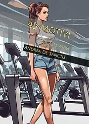 45 Motivi per Allenarsi (Sport e Motivazione) (Italian Edition)