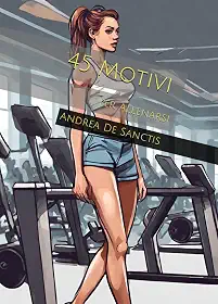 45 Motivi per Allenarsi (Sport e Motivazione) (Italian Edition)