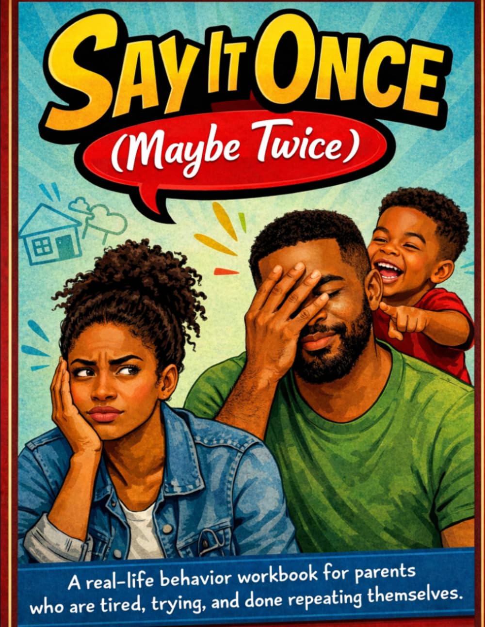 Say It Once (Maybe Twice)