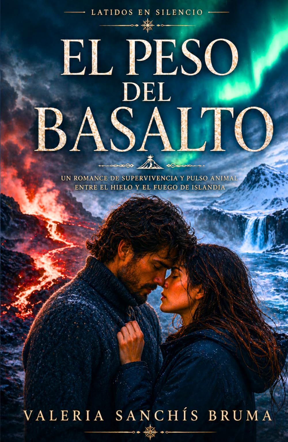 El peso del basalto: Un romance de supervivencia y pulso animal entre el hielo y el fuego de Islandia (Latidos en silencio)