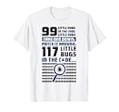 99 Little Bugs In The Code Funny Coder Programmer Insect T-Shirt