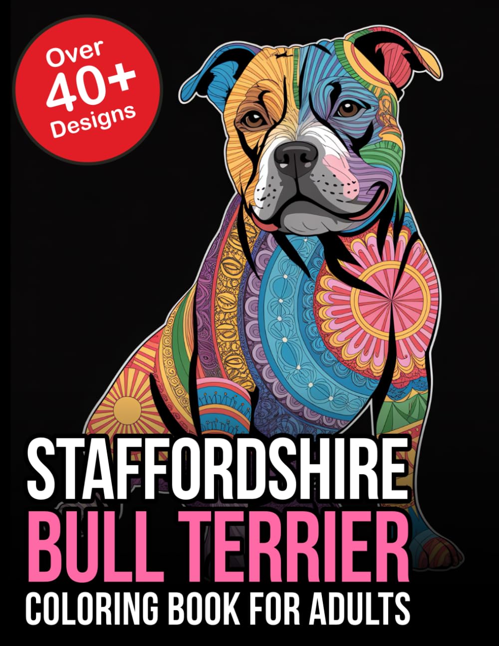 Staffordshire Bull Terrier Coloring Book For Adults