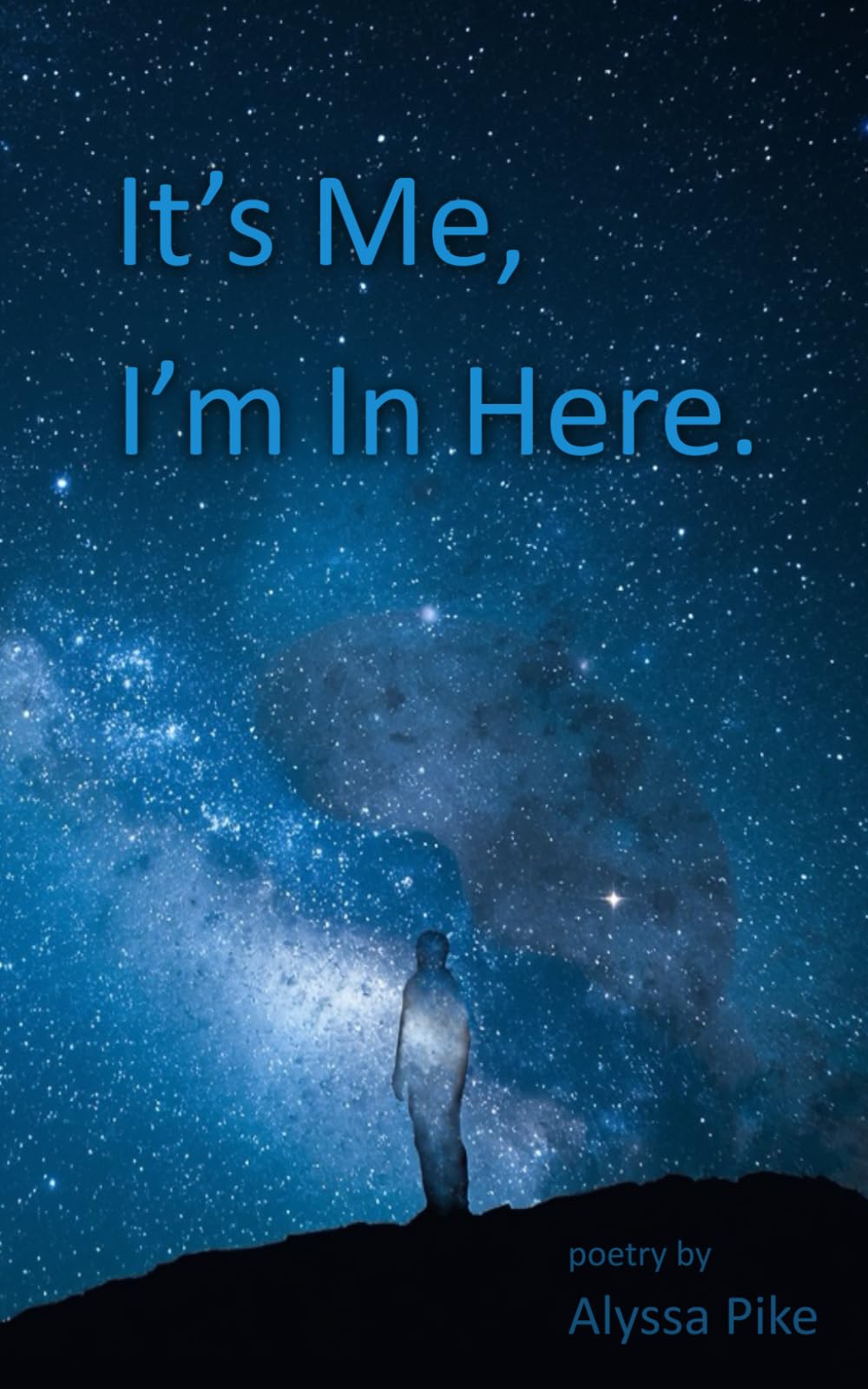It's Me, I'm In Here