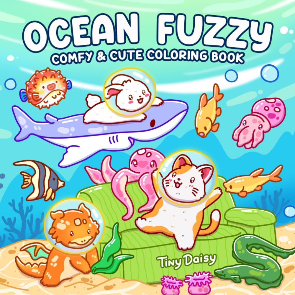 Ocean Fuzzy: Ocean Scenes Coloring Book For Teens And Adults Featuring Cute Fuzzy Friends And Sea Animals For Relaxation