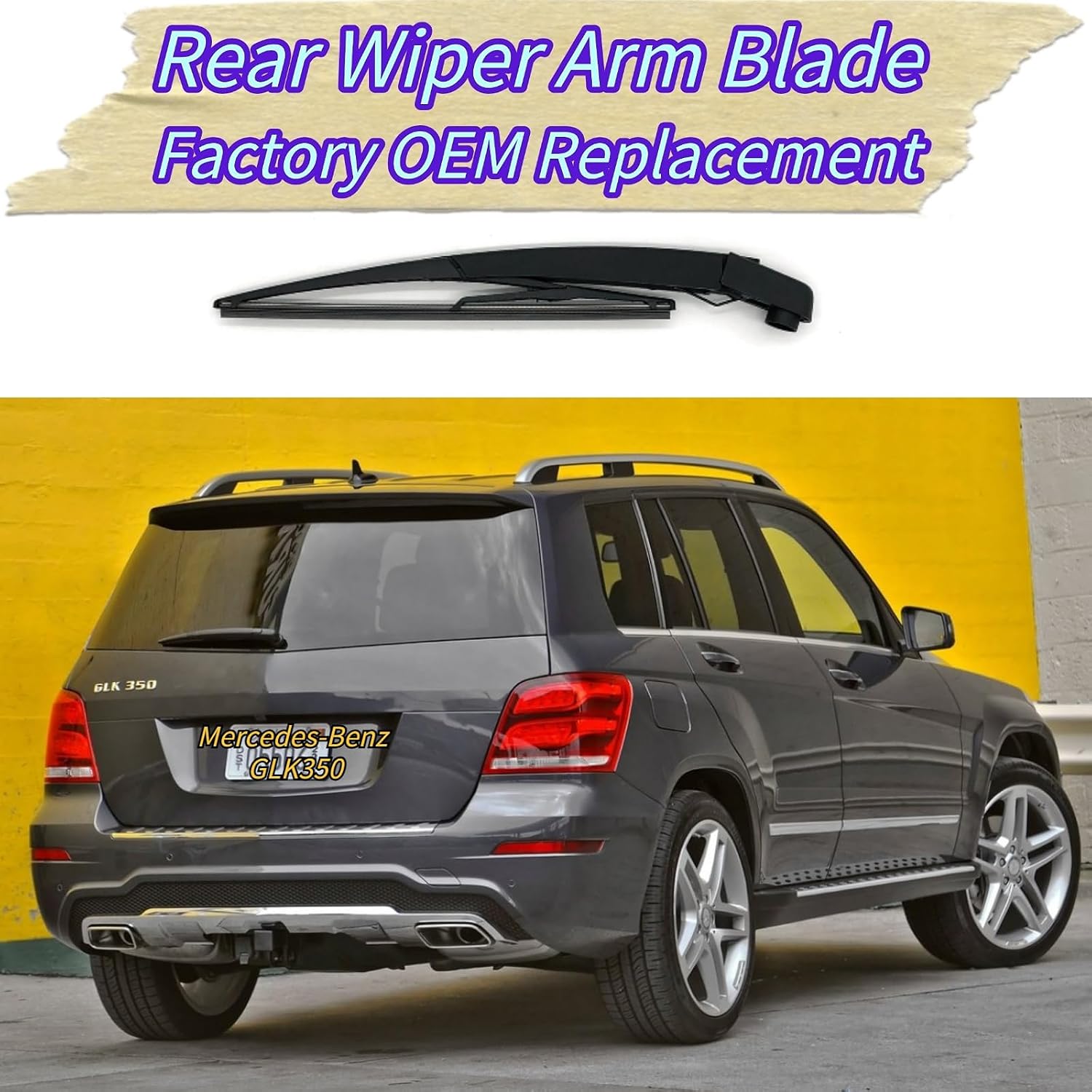 Rear Wiper Blade & Arm Replacement for Mercedes-Benz GLK350 X204 2010-2015 2014 2013 2012 2011 - OEM Fit for 4Matic Base Models- All-Season Rear Back Windshield Wiper Blade Set