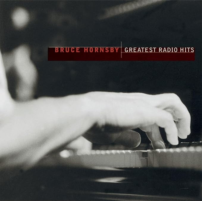 Greatest Radio Hits Hornsby, Bruce Amazon.ca Music