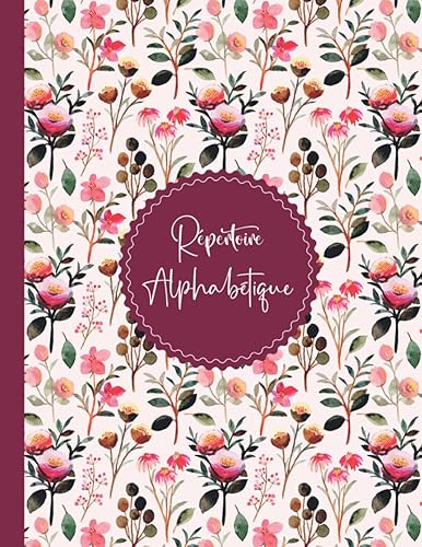 Répertoire Alphabétique: Carnet de Notes - 110 Pages en ordre alphabétique de A à Z ( 4 Pages pour chaque lettre ) En Grand Format Pratique A4 - 8.5 x 11 in