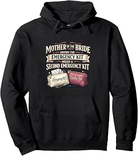 Mother of the Bride Emergency Kit Humor Pullover Hoodie