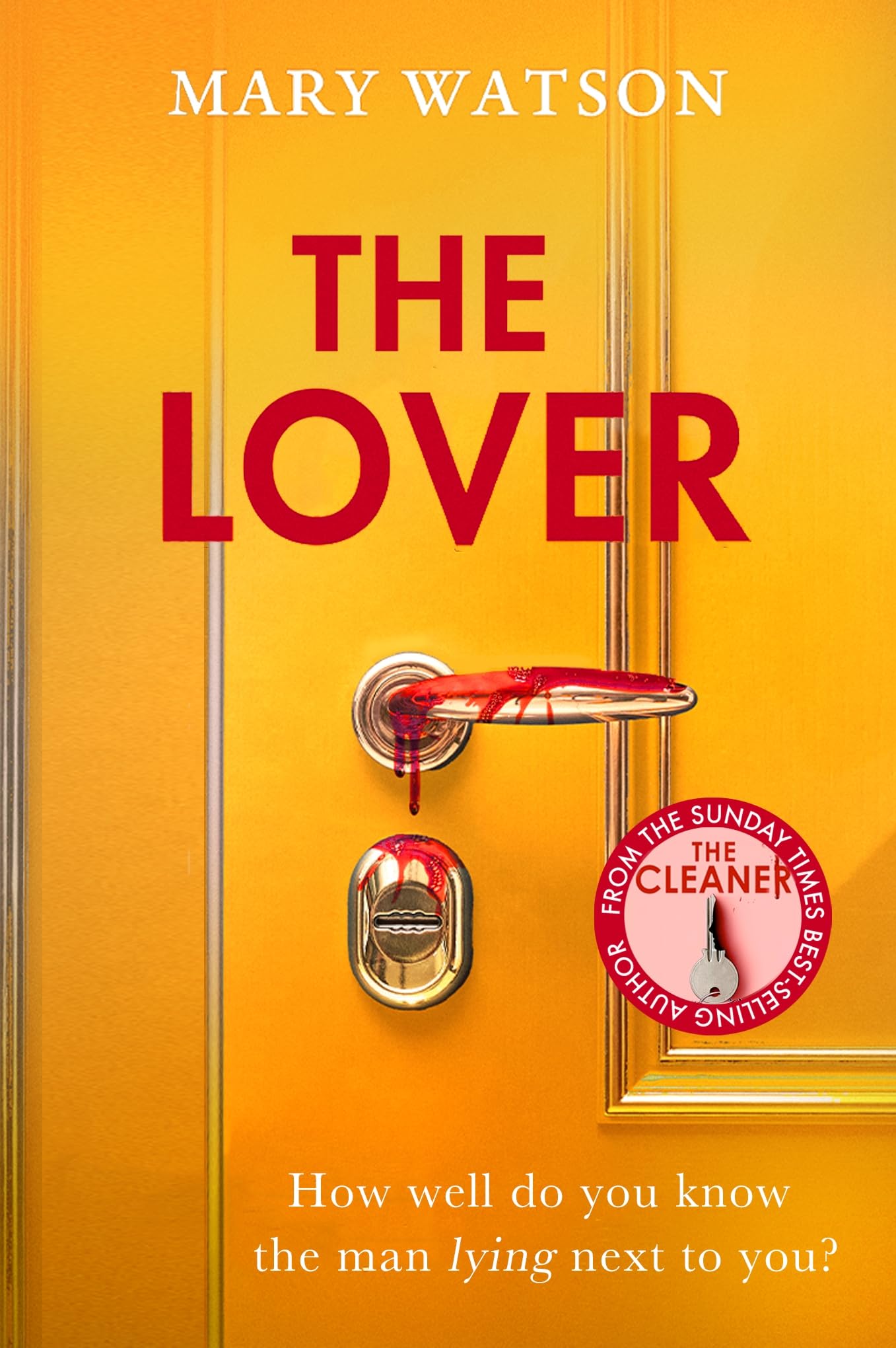 The Lover: did she kill him? The jaw-dropping new domestic thriller from a Sunday Times bestselling author