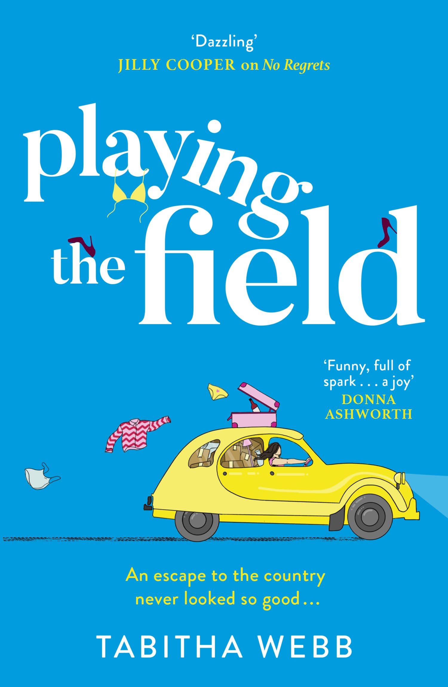 Playing The Field: The BRAND-NEW for 2026 hilarious, spicy rom-com, perfect for fans of Alexandra Potter and Rivals!