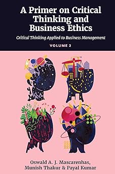 A Primer on Critical Thinking and Business Ethics: Critical Thinking Applied to Business Management (Volume 2)-Wow! eBook