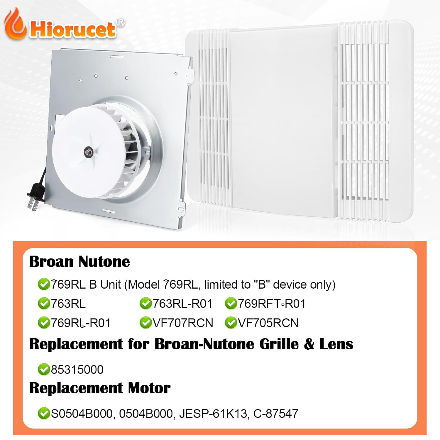 85315000 Ventilation Fan Grille Lens & S0504B000 Motor Assembly for Broan Nutone 769RL B Unit, 763RL, 769RL-R01, 769RFT-R01, VF707RCN for Nutone Broan Bathroom Exhaust Fan Cover Replacement Parts.