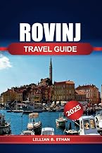 Rovinj Travel Guide 2025: Discover Croatia's Istria Region, Must-Visit Destination, Beaches, and Adventure in Europe’s Coastal Gem