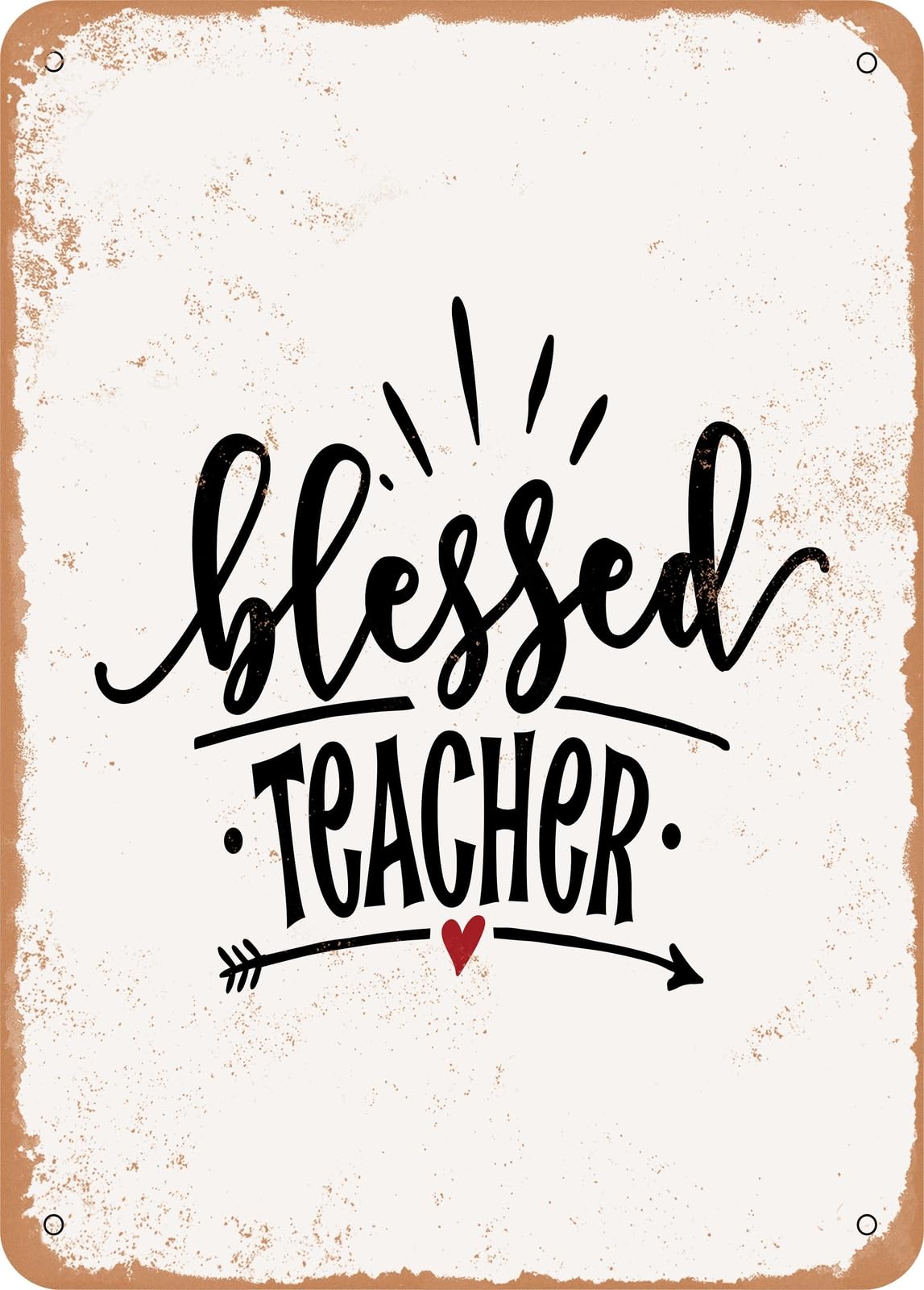 Metal Sign - Blessed Teacher - 3 - Vintage Rusty Look home decor