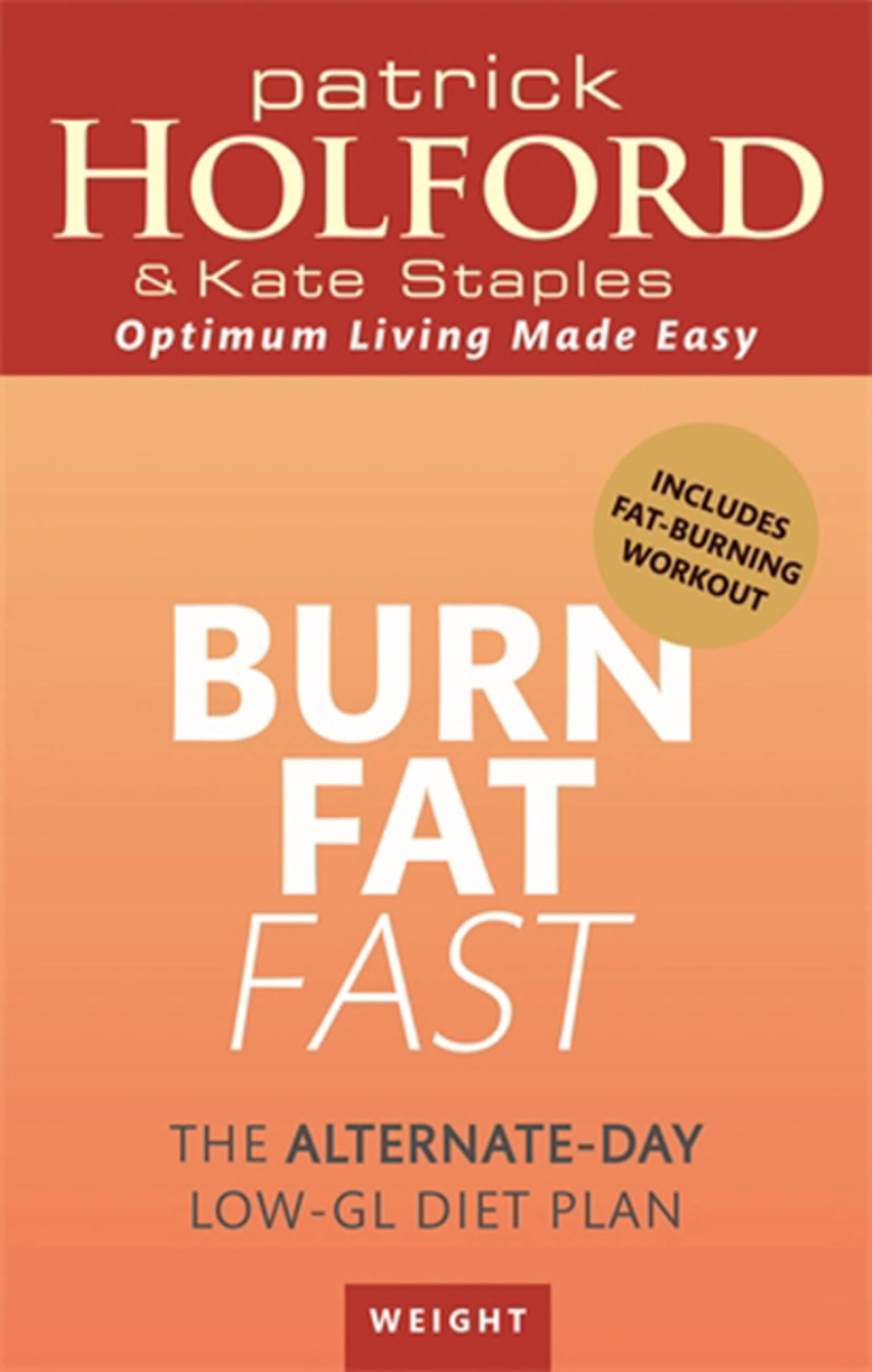 Burn Fat Fast: The alternate-day low-GL diet plan (Tom Thorne Novels)