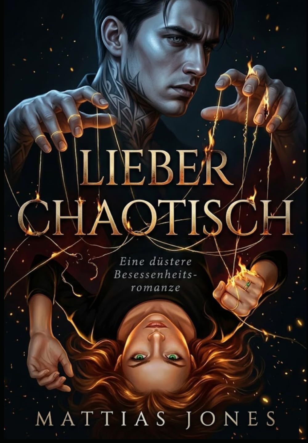 LIEBER CHAOTISCH: Eine düstere Besessenheitsromanze