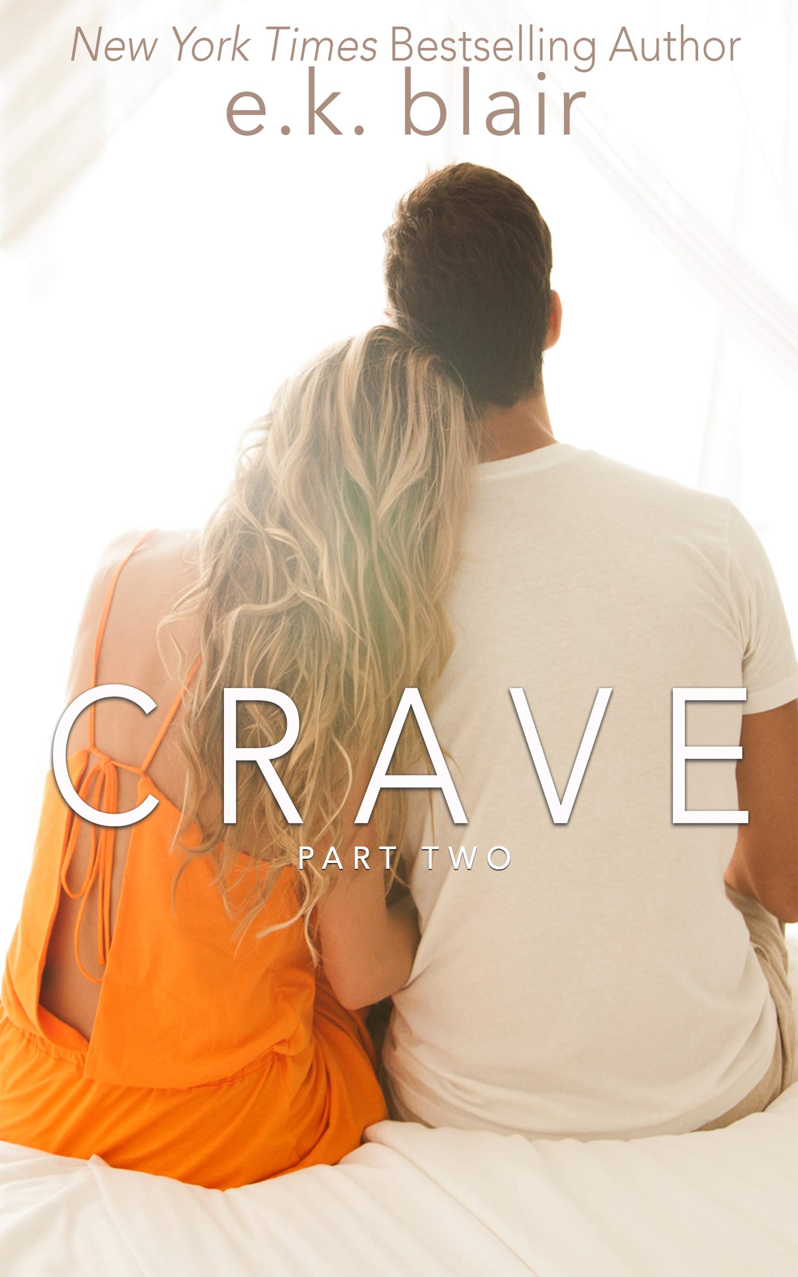 Crave, Part Two (Crave Duet Book 2)