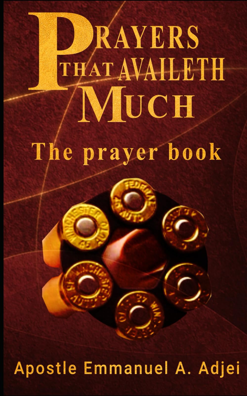PRAYERS THAT AVAILETH MUCH: The Prayer Book