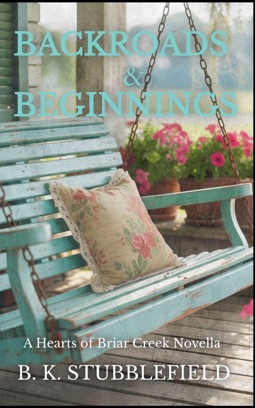 Backroads and Beginnings: 1 (Hearts of Briar Creek)