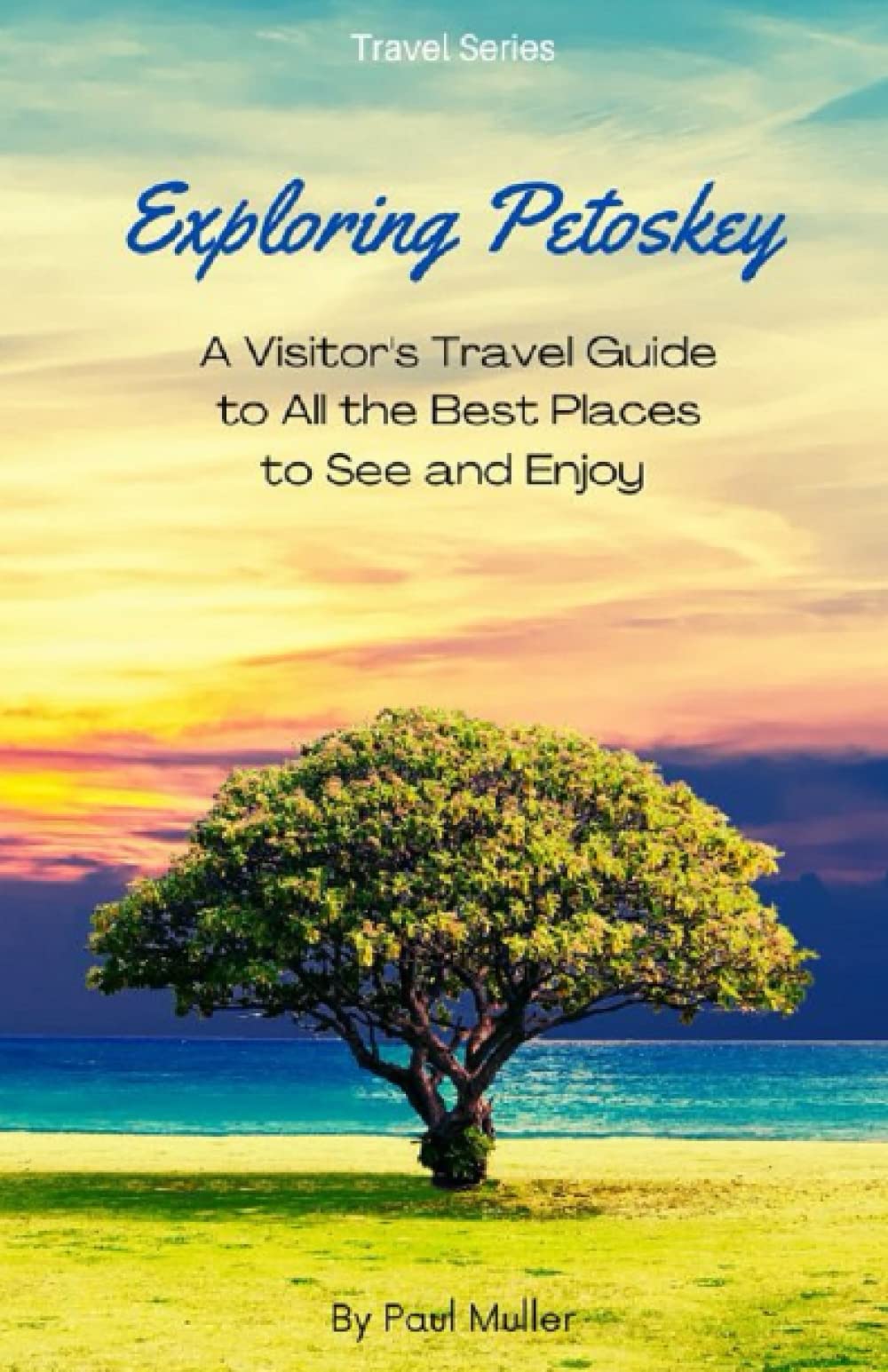 Exploring Petoskey: A Visitor's Travel Guide All the Best Places to See and Enjoy