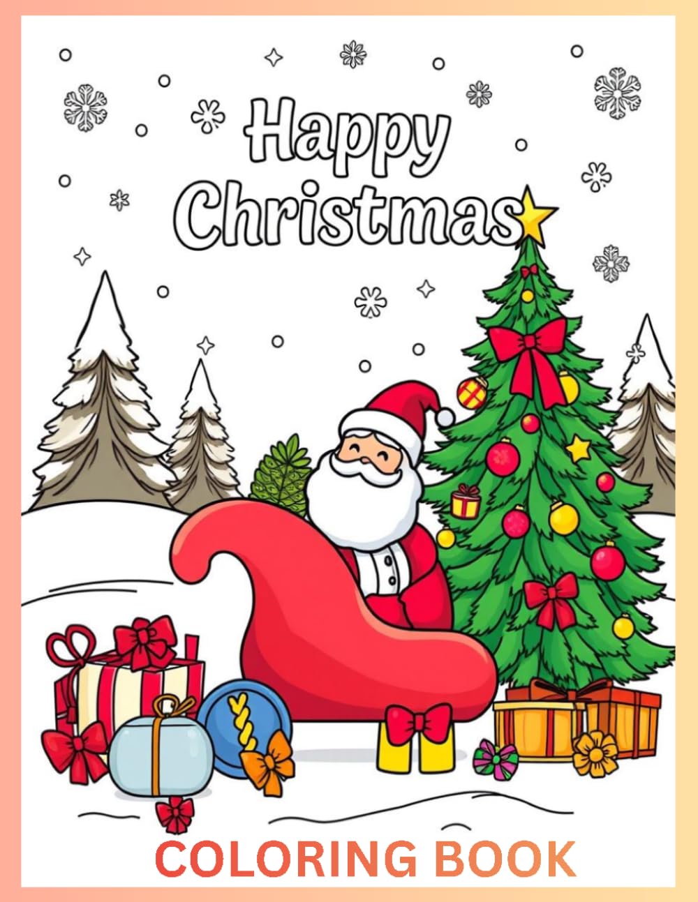 Happy Christmas Coloring Book: 30 Big, Simple, and Joyful Festive Pages with Santa, Reindeer, Snowmen, and More | First Christmas Coloring Fun for Little Hands