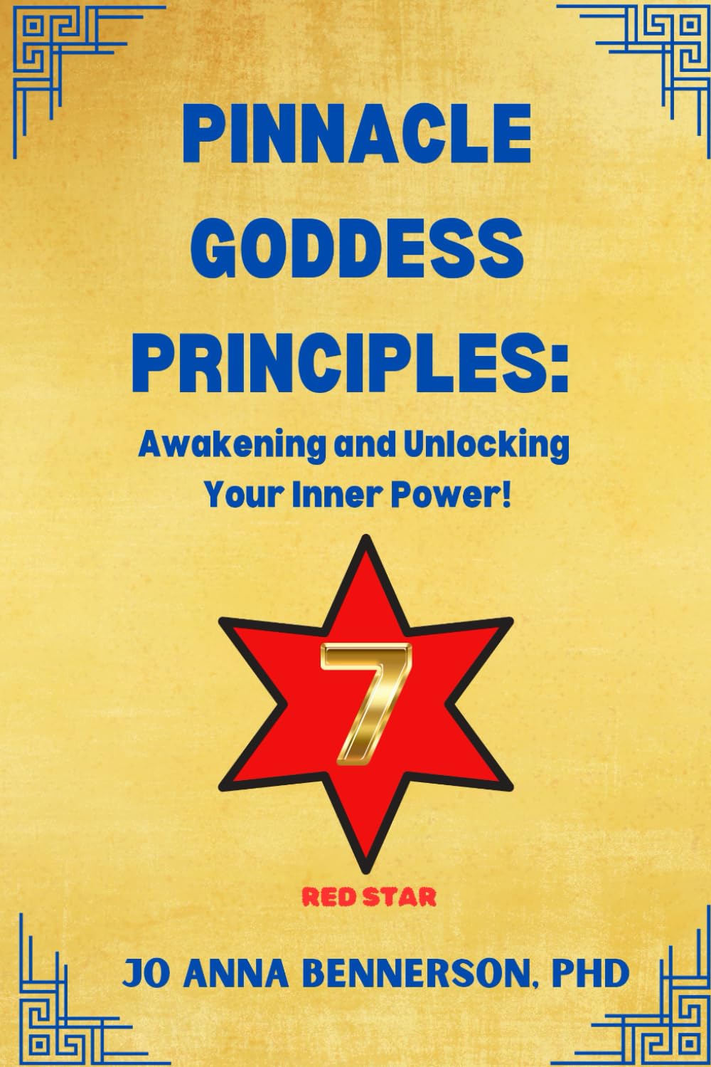 Pinnacle Goddess Principles Awakening and Unlocking Your Inner Power