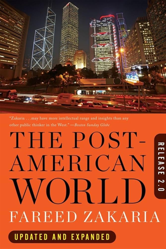 The Post-American World: Release 2.0: Zakaria, Fareed