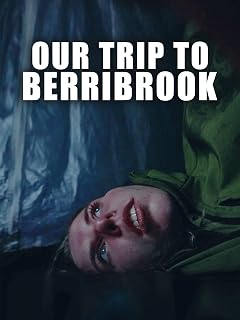 Our Trip to Berribrook