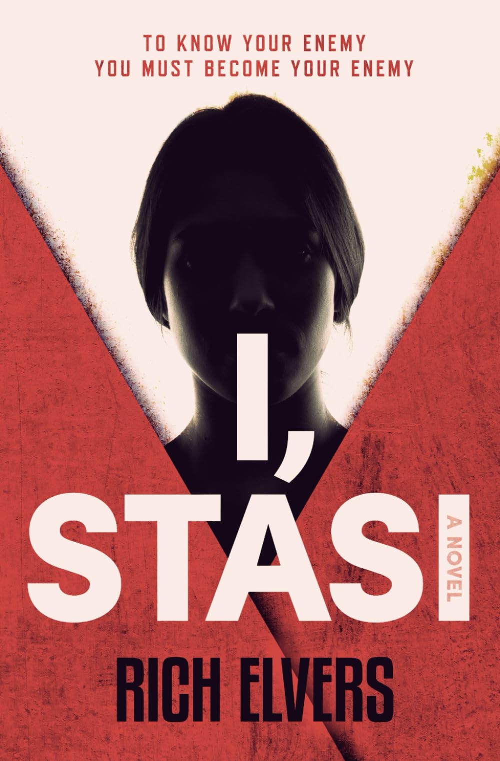 I, Stasi : Rich Elvers